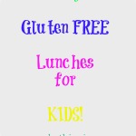 gluten free lunches for kids