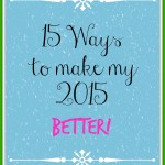 15 Ways to make my 2015 better